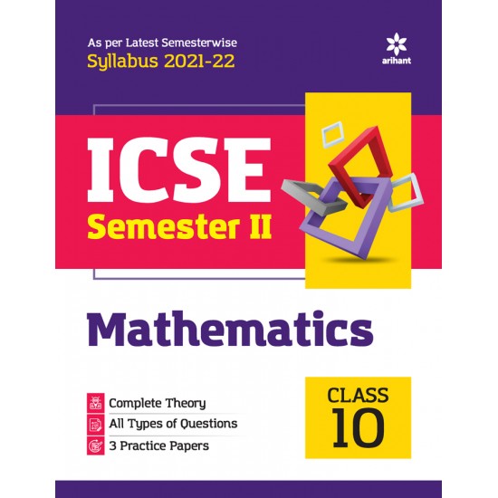 Buy Arihant ICSE Mathematics Semester 2 Class 10 for 2022 Exam at lowest prices in india