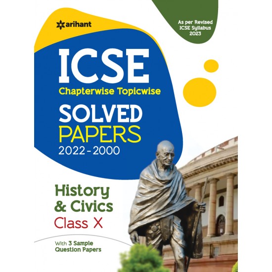 Buy ICSE Chapterwise-Topicwise Solved Papers 2022-2000 HISTORY & CIVICS Class 10th at lowest prices in india