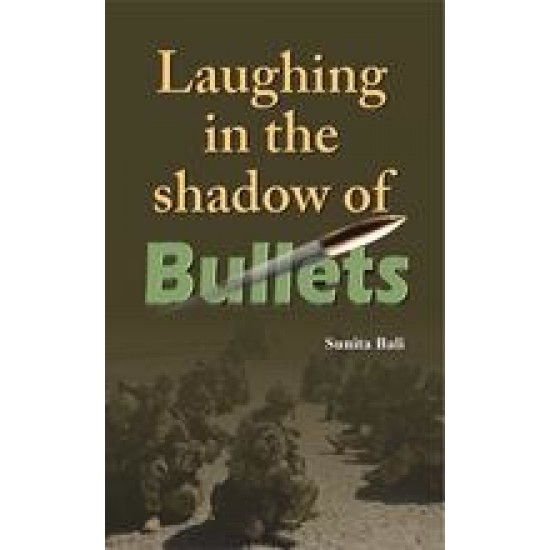 Buy Laughing In The Shadow Of Bullets at lowest prices in india