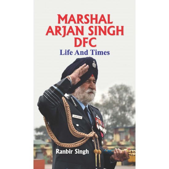 Buy Marshal Arjan Singh Dfc : Life And Times at lowest prices in india