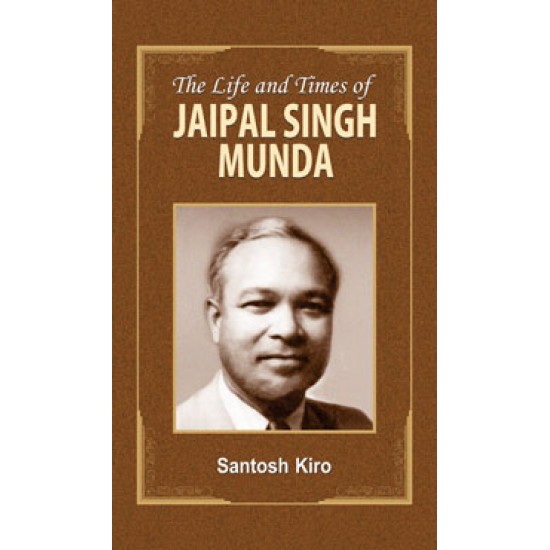 Buy The Life And Times Of Jaipal Singh Munda at lowest prices in india