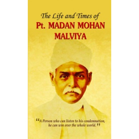 Buy The Life And Times Of Pt. Madan Mohan Malviya at lowest prices in india