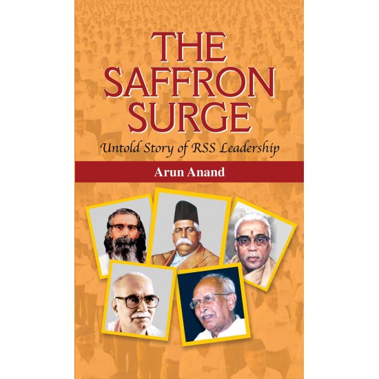 Buy The Saffron Surge Untold Story Of Rss Leadership at lowest prices in india