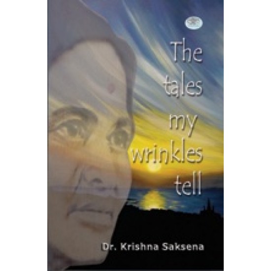 Buy The Tales Of My Wrinkles Tell (Pb) at lowest prices in india