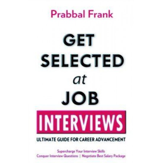 Buy Get Selected At Job Interviews - Paperback at lowest prices in india